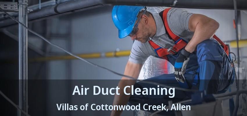 Air Duct Cleaning Villas of Cottonwood Creek, Allen - TX