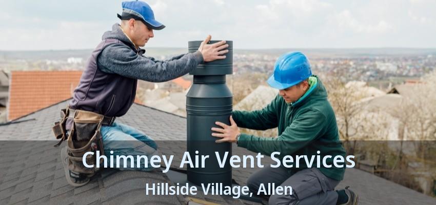 Chimney Air Vent Services Hillside Village, Allen - TX