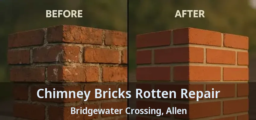 Chimney Bricks Rotten Repair Bridgewater Crossing, Allen - TX