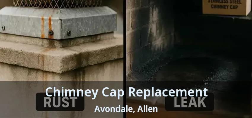Chimney Cap Replacement Avondale, Allen - TX