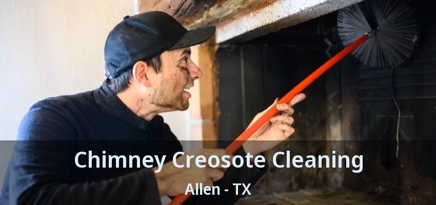 Chimney Creosote Cleaning Allen - TX