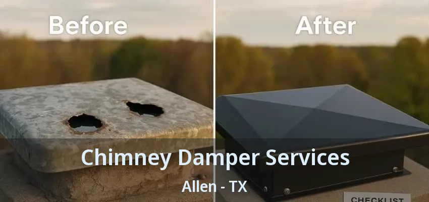 Chimney Damper Services Allen - TX