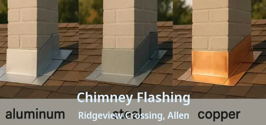 Chimney Flashing Ridgeview Crossing, Allen - TX