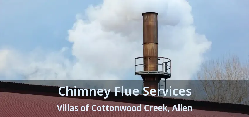 Chimney Flue Services Villas of Cottonwood Creek, Allen - TX