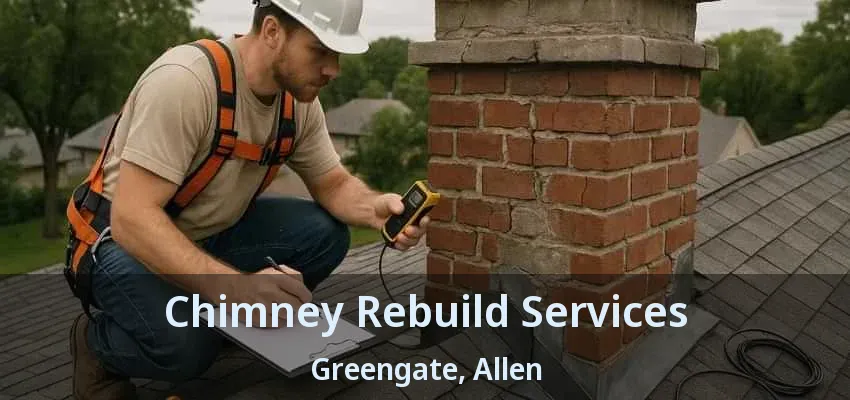 Chimney Rebuild Services Greengate, Allen - TX