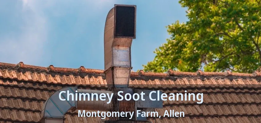 Chimney Soot Cleaning Montgomery Farm, Allen - TX