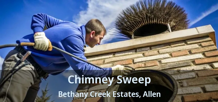 Chimney Sweep Bethany Creek Estates, Allen - TX