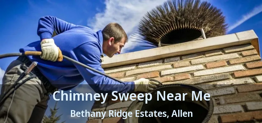 Chimney Sweep Near Me Bethany Ridge Estates, Allen - TX
