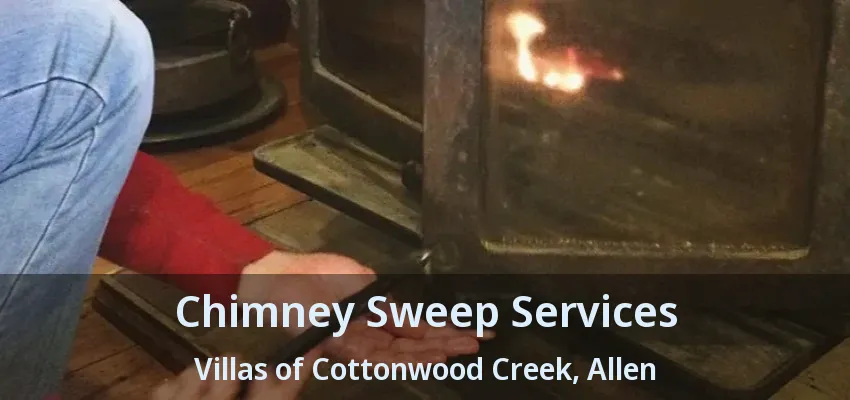 Chimney Sweep Services Villas of Cottonwood Creek, Allen - TX