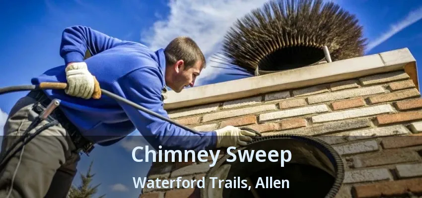 Chimney Sweep Waterford Trails, Allen - TX