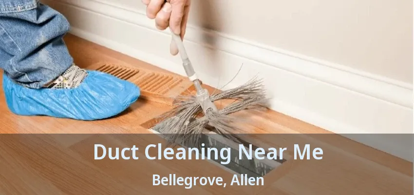Duct Cleaning Near Me Bellegrove, Allen - TX