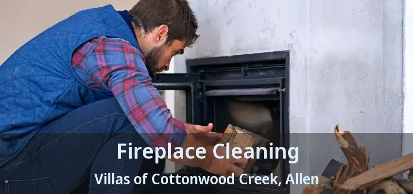 Fireplace Cleaning Villas of Cottonwood Creek, Allen - TX