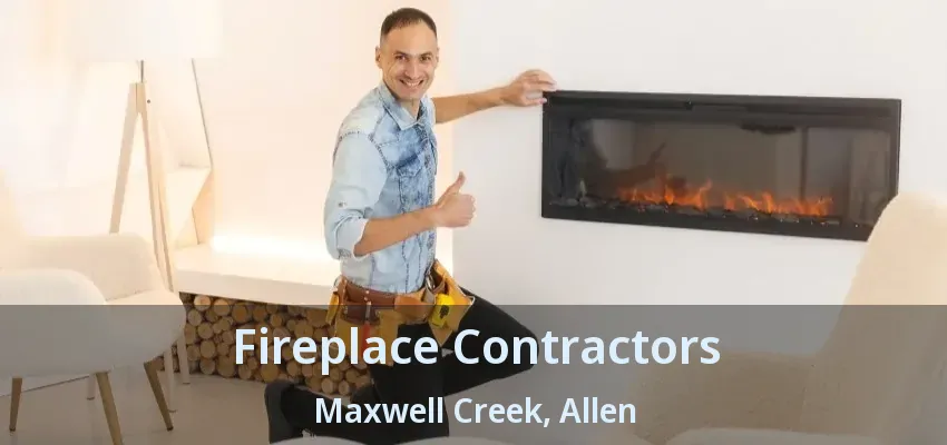 Fireplace Contractors Maxwell Creek, Allen - TX