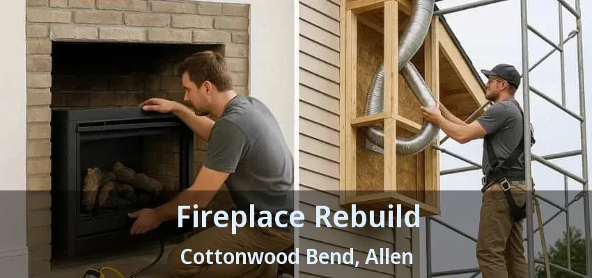 Fireplace Rebuild Cottonwood Bend, Allen - TX