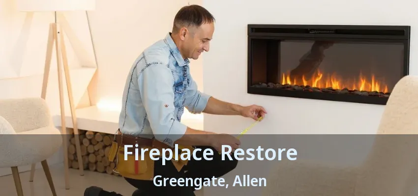 Fireplace Restore Greengate, Allen - TX