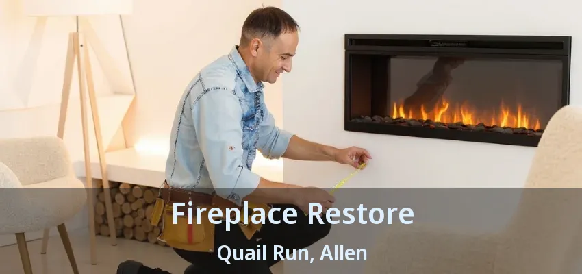 Fireplace Restore Quail Run, Allen - TX