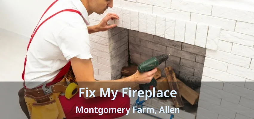 Fix My Fireplace Montgomery Farm, Allen - TX
