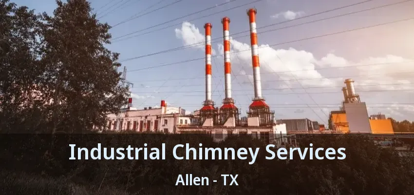 Industrial Chimney Services Allen - TX