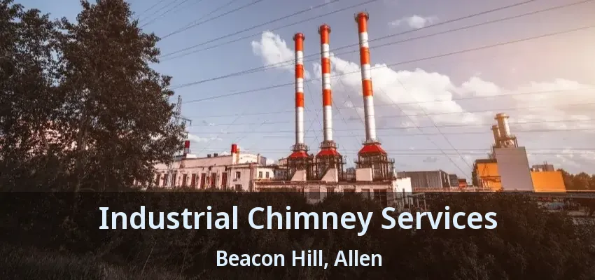 Industrial Chimney Services Beacon Hill, Allen - TX