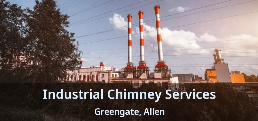 Industrial Chimney Services Greengate, Allen - TX