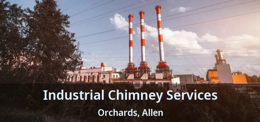 Industrial Chimney Services Orchards, Allen - TX
