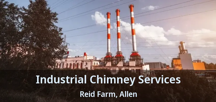Industrial Chimney Services Reid Farm, Allen - TX
