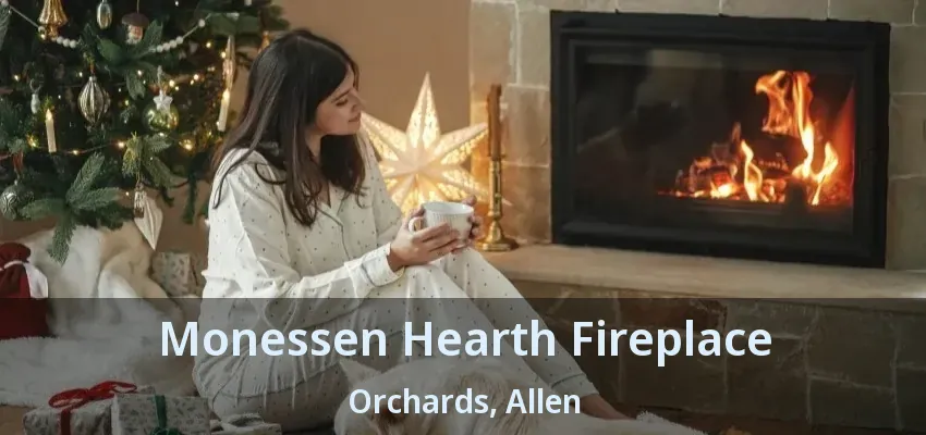 Monessen Hearth Fireplace Orchards, Allen - TX