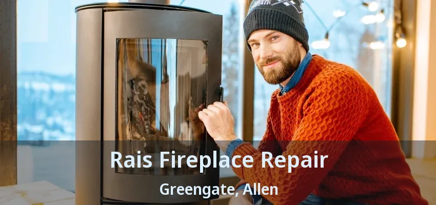 Rais Fireplace Repair Greengate, Allen - TX