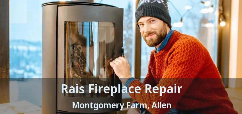 Rais Fireplace Repair Montgomery Farm, Allen - TX