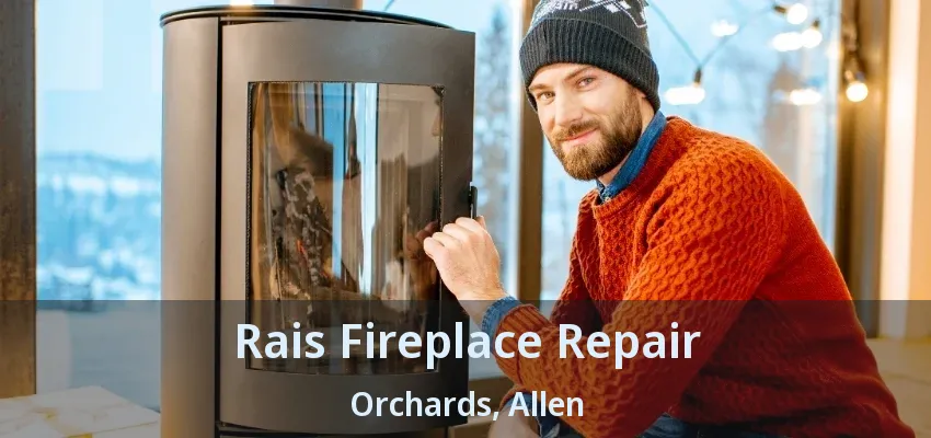 Rais Fireplace Repair Orchards, Allen - TX
