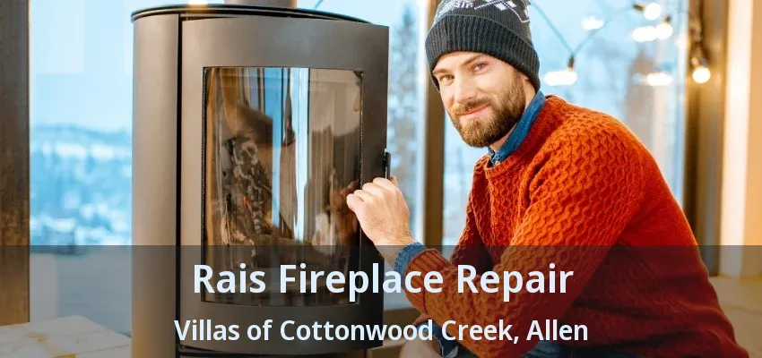 Rais Fireplace Repair Villas of Cottonwood Creek, Allen - TX