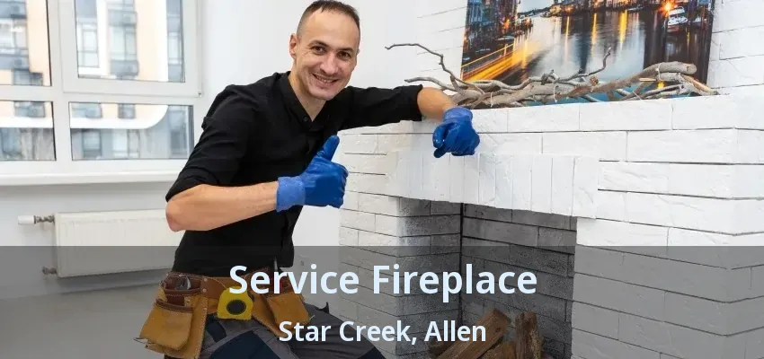 Service Fireplace Star Creek, Allen - TX