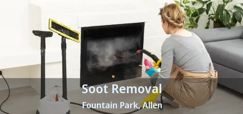 Soot Removal Fountain Park, Allen - TX