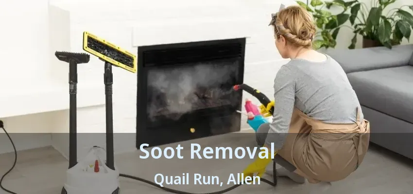 Soot Removal Quail Run, Allen - TX